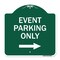 Signmission Event Parking With Right Arrow, Green & White Aluminum Architectural Sign, 18" x 18", GW-1818-24068 A-DES-GW-1818-24068 - alternate 1
